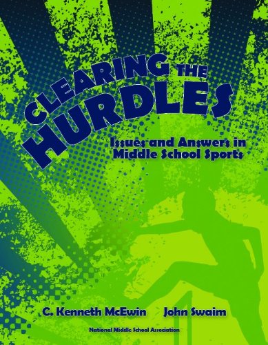 Stock image for Clearing the Hurdles: Issues and Answers in Middle School Sports for sale by HPB Inc.
