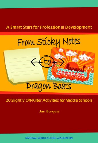 Stock image for A Smart Start for Professional Development : Sticky Notes to Dragon Boats: 20 Slightly Off-Kilter Activities for Middle Schools for sale by Better World Books