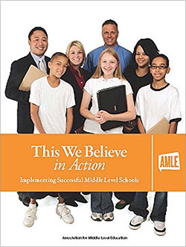 Beispielbild fr This We Believe in Action : Implementing Successful Middle Level Schools zum Verkauf von Better World Books