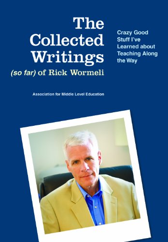 Imagen de archivo de The Collected Writings (so far) of Rick Wormeli a la venta por Better World Books