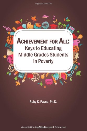 Imagen de archivo de Achievement for All : Keys to Educating Middle Grades Students in Poverty a la venta por Better World Books