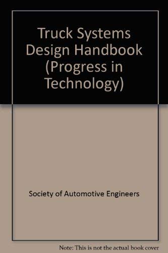 Imagen de archivo de Truck Systems Design Handbook (Progress in Technology) a la venta por HPB-Red