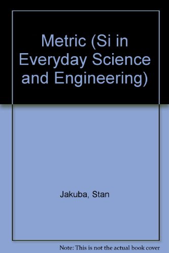 Imagen de archivo de Metric (SI in Everyday Science and Engineering) a la venta por Zubal-Books, Since 1961