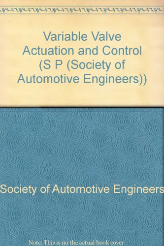 Variable Valve Actuation and Control (S P (Society of Automotive Engineers)) (9781560913412) by Unknown Author