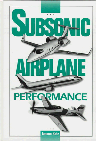 9781560915225: Subsonic Airplane Performance