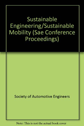 Sustainable Development Conference Proceedings (SAE CONFERENCE PROCEEDINGS) (9781560915591) by Society Of Automotive Engineers