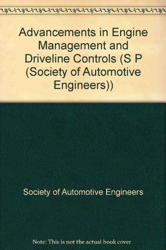 Advancements in Engine Management and Driveline Controls (S P (Society of Automotive Engineers)) (9781560916369) by Unknown Author