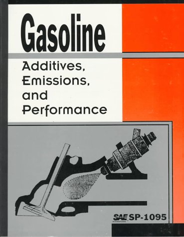 Gasoline: Additives, Emissions, and Performance (S P (Society of Automotive Engineers)) (9781560916451) by Unknown Author