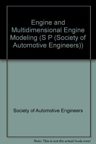 Engine and Multidimensional Engine Modeling (S P (Society of Automotive Engineers)) (9781560916512) by Society Of Automotive Engineers