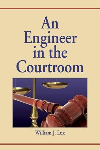 Stock image for An Engineer in the Courtroom [R-155] for sale by Books of the Smoky Mountains