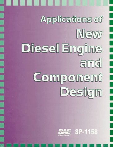 9781560917885: Applications of New Diesel Engine and Component Design (S P (Society of Automotive Engineers))