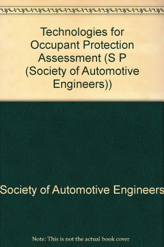 Technologies for Occupant Protection Assessment (S P (Society of Automotive Engineers)) (9781560918042) by Unknown Author