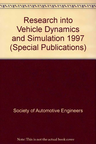 Research into Vehicle Dynamics and Simulation - 1997 (S P (Society of Automotive Engineers)) (9781560919407) by Society Of Automotive Engineers