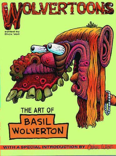 Wolvertoons: The Art of Basil Wolverton