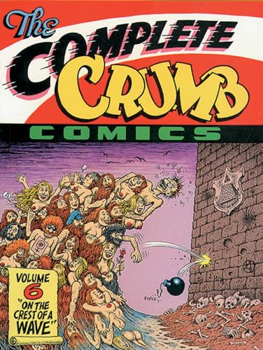 Stock image for The Complete Crumb Comics, Vol. 6: On the Crest of a Wave for sale by HPB-Ruby