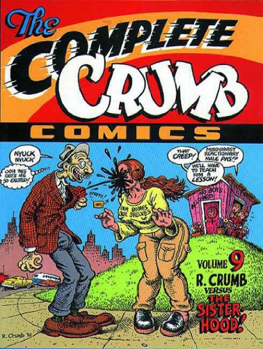 Imagen de archivo de The Complete Crumb Comics Vol. 9: R. Crumb versus the Sisterhood a la venta por Front Cover Books