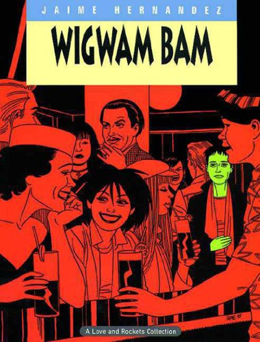Stock image for Love & Rockets Vol. 11: Wigwam Bam for sale by Court Street Books/TVP Properties, Inc.