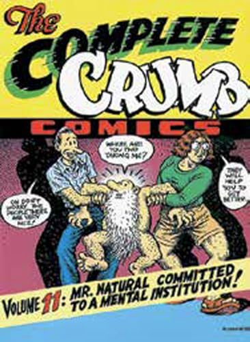 The Complete Crumb Vol. 11: Mr. Natural Committed to a Mental Institution! (9781560971726) by Crumb, R.