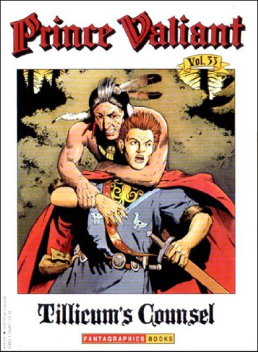 Beispielbild fr Prince Valiant Vol. 33: Tillicum's Counsel zum Verkauf von Wonder Book