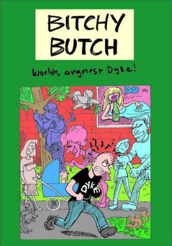 9781560973492: Bitchy Butch (World's Angriest Dyke)