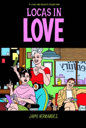 9781560974123: Locas in Love (A love & rockets collection)