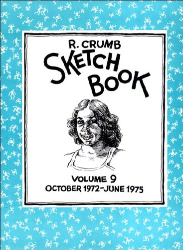 9781560974895: R. Crumb Sketchbook Vol. 9: October 1972-June 1975