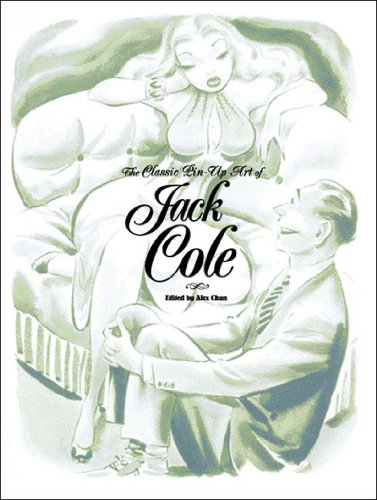 Stock image for The Classic Pin-Up Art of Jack Cole for sale by GF Books, Inc.