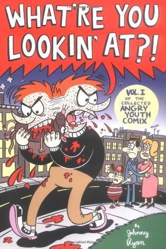Beispielbild fr What're You Lookin' At? (Collected Angry Youth Comix, Vol. 1) zum Verkauf von Recycle Bookstore