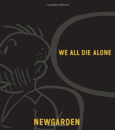 We All Die Alone (9781560976615) by Newgarden, Mark