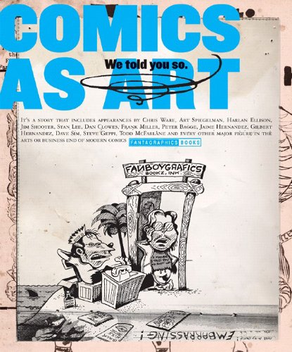 Comics As Art: We Told You So (Fantagraphics) (9781560977384) by Tom Spurgeon; Jacob Covey