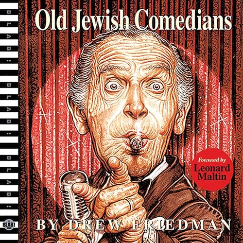 Old Jewish Comedians: A BLAB! Storybook (9781560977414) by Drew Friedman