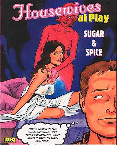 Stock image for HOUSEWIVES AT PLAY: Sugar & Spice for sale by Alta-Glamour Inc.