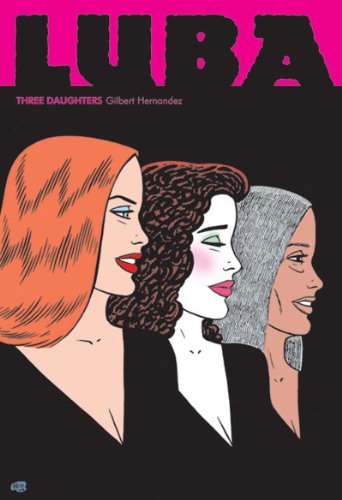 9781560977698: Luba: Three Daughters: A Love & Rockets Book: 0 (Complete Love and Rockets, Volume 23)