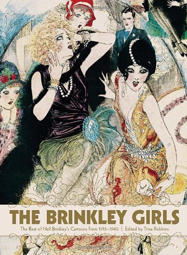 The Brinkley Girls: The Best of Nell Brinkley's Cartoons from 1913-1940 (9781560979708) by Robbins, Trina