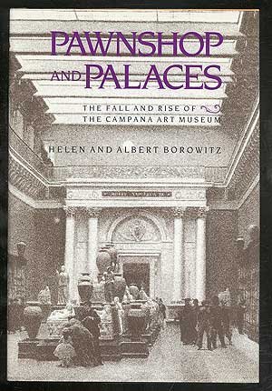 Beispielbild fr Pawnshop and Palaces : The Fall and Rise of the Campana Art Museum zum Verkauf von Better World Books