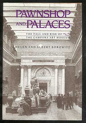 Imagen de archivo de Pawnshop and Palaces : The Fall and Rise of the Campana Art Museum a la venta por Better World Books: West