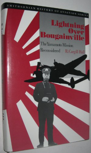 Stock image for Lightning Over Bougainville: The Yamamoto Mission Reconsidered for sale by Kisselburg Military Books