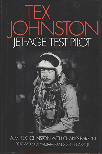 Stock image for Tex Johnston: Jet-Age Test Pilot for sale by TotalitarianMedia