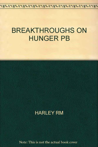 9781560980261: Breakthroughs on Hunger: A Journalist's Encounter With Global Change