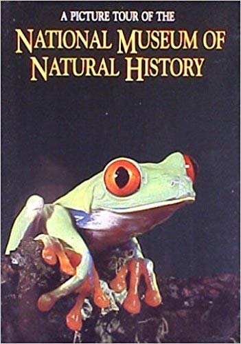 A Picture Tour of the National Museum of Natural History (9781560980506) by Robert D. Sullivan; Sue Voss