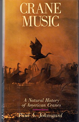 Stock image for Crane Music : A Natural History of American Cranes for sale by Better World Books: West