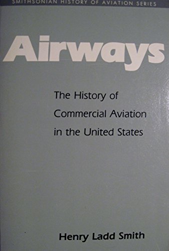 Imagen de archivo de Airways : The History of commercial Aviation in the United States a la venta por ACADEMIA Antiquariat an der Universitt