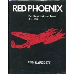 RED PHOENIX PB (SMITHSONIAN HISTORY OF AVIATION AND SPACEFLIGHT SERIES) (9781560980711) by Hardesty, Von