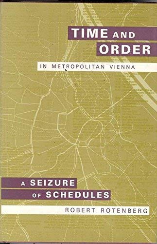 Stock image for Time and Order in Metropolitan Vienna : A Seizure of Schedules for sale by Better World Books: West