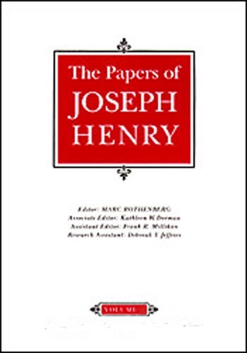 The Papers of Joseph Henry; Volume 6: January 1844-December 1846, the Princeton Years