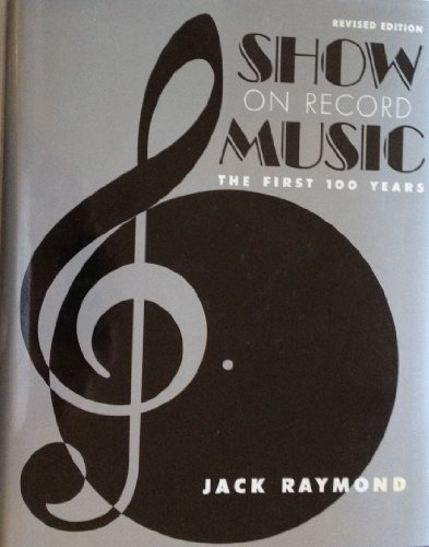 Stock image for Show Music on Record the Frist 100 Years - Revised Edition for sale by Jeff Stark