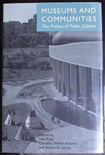 9781560981640: Museums and Communities: The Politics of Public Culture