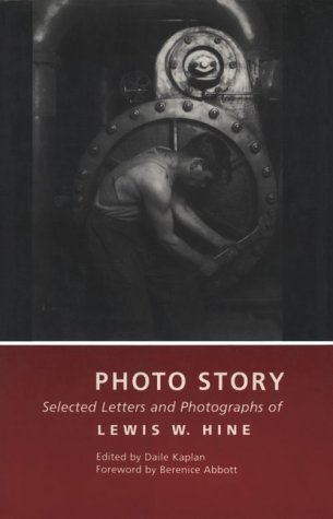 Imagen de archivo de Photo Story : Selected Letters and Photographs of Lewis W. Hine a la venta por Better World Books