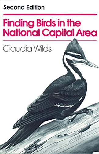 Stock image for FINDING BIRDS IN THE NATIONAL CAPITAL AREA 2nd Edition for sale by Gulf Coast Books