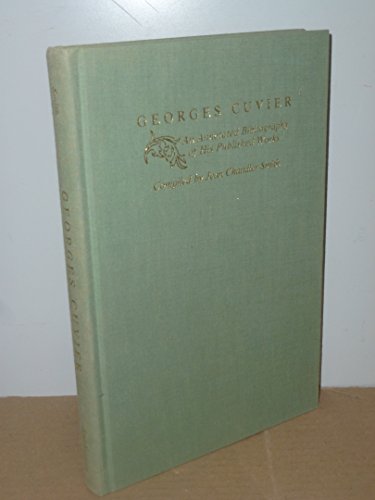 Stock image for Georges Cuvier An Annotated Bibliography Of His Published Works for sale by Willis Monie-Books, ABAA